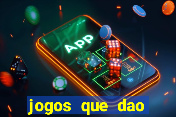 jogos que dao dinheiro ao se cadastrar